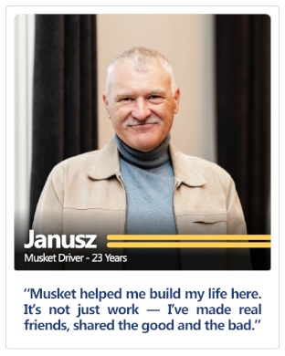Musket driver of 23 years Janusz's testimonial: Musket helped me build my life here. It's not just work - I've made real friends, shared the good and the bad.